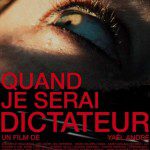 quand je serai dictateur affiche