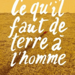 ce qu’il faut de terre à l’homme