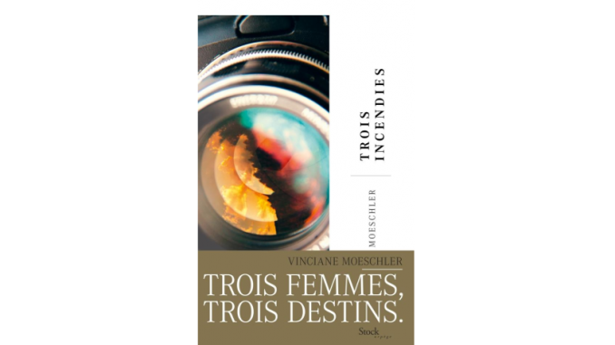 Couverture du roman "Trois incendies" de Vinciane Moeschlertre (Stock, 2019)