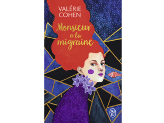 Couverture du roman "Monsieur a la migraine" de Valérie Cohen (J'ai lu, 2019)