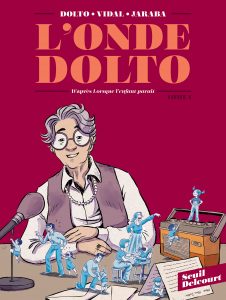 Couverture du tome 1 de la BD « L’onde Dolto » (Seuil / Delcourt, 2019)