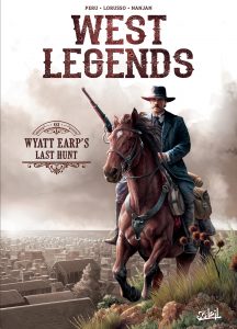 Couverture de la BD Western Legends, t.1, « Wyatt Earp’s Last Hunt » (Editions Soleil, 2019)