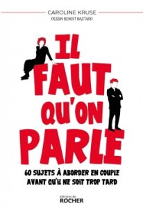 Couverture du livre "Il faut qu'on parle" (Editions du Rocher, 2019)