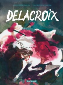 Couverture de la BD “Delacroix » de Catherine Meurisse (Dargaud, 2019)