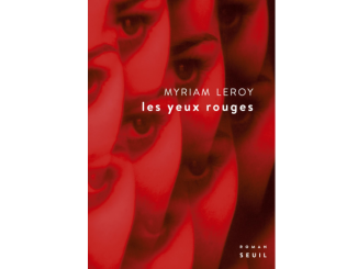 Couverture du roman « Les yeux rouges » de Myriam Leroy (Le Seuil, 2019)