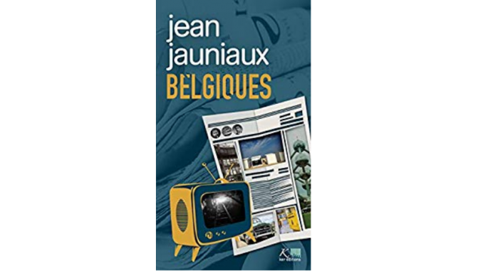 Couverture du livre « Belgiques » de Jean Jauniaux (Ker éditions, 2019).