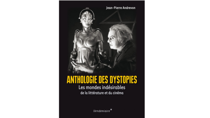 Couverture de l’ouvrage « Anthologie des dystopies » de Jean-Pierre Andrevon (Vendémiaire, 2020)