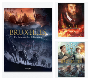 Couvertures des 3 tomes de la bande dessinée « Bruxelles » sur l’histoire de la ville (éditions Petit à Petit, 2017-2019)