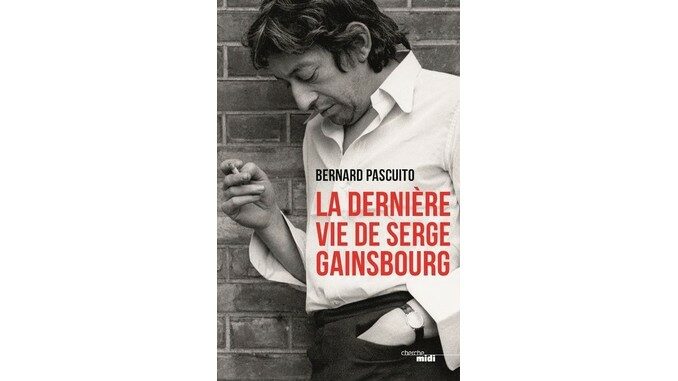 la derniere vie de serge gainsbourg
