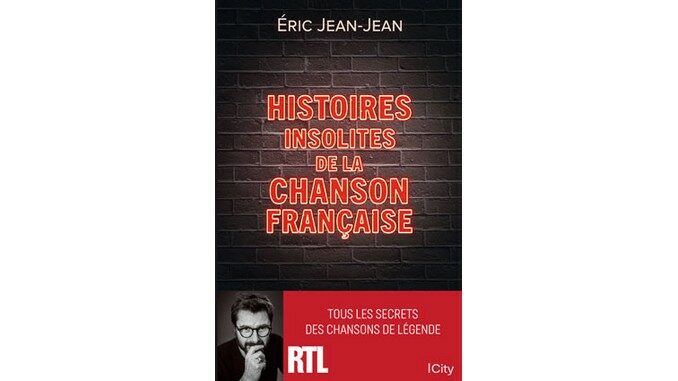 histoires insolites de la chanson francaise livre