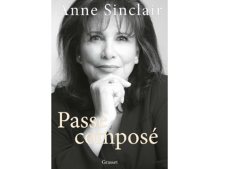 Couverture du livre « Passé composé » d’Anne Sinclair (Grasset, 2021)