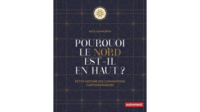 pourquoi le nord est il en haut livre