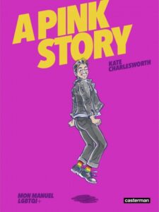 Couverture de la BD « A Pink Story » de Kate Charlesworth (Casterman, 2021)