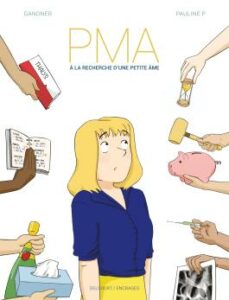 Couverture du roman graphique « PMA, à la recherche d’une petite âme » (Delcourt, 2022)