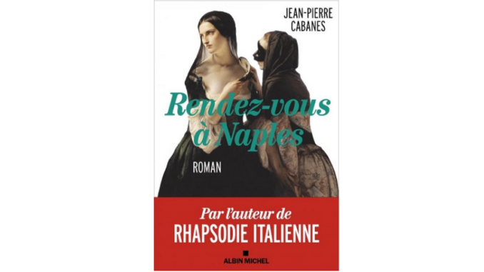 Couverture du roman « Rendez-vous à Naples » de Jean-Pierre Cabanes (Albin Michel, 2022)