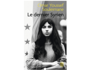 Couverture du roman « Le dernier Syrien » d’Omar Youssef Souleimane (J’ai lu, 2022)