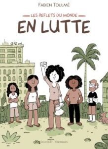 Couverture de la bande dessinée « En lutte », tome 1 de la série Les reflets du monde de Fabien Toulmé (Delcourt, 2022)