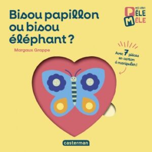 Couverture du livre pour enfants « Bisou papillon ou bisou éléphant ? » de Margaux Grappe (Casterman, 2022)