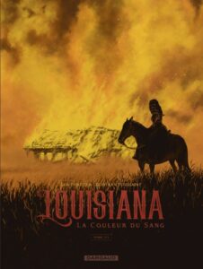 Couverture du tome 3 de la BD « Louisiana, la couleur du sang » (Dargaud, 2022)
