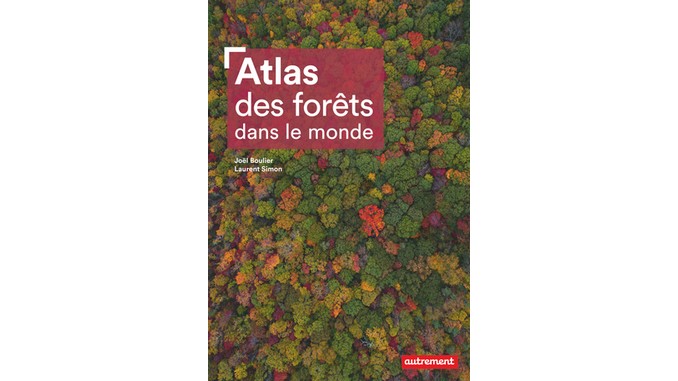 atlas des forets dans le monde livre