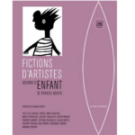 Fictions d’artistes, Dessins d’enfant de Francis Goidts