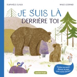 Couverture du livre pour enfants « Je suis là derrière toi » (Casterman, 2023)