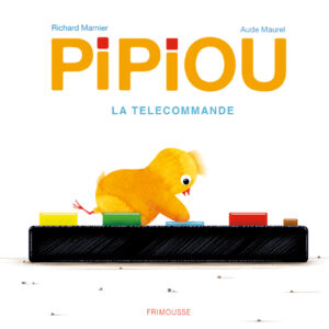 Couverture du livre pour enfants « Pipiou – La télécommande » (Frimousse, 2023)