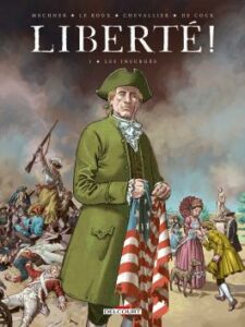 Couverture du 1er tome de la bande dessinée « Liberté ! » (« Les insurgés », Delcourt, 2023)