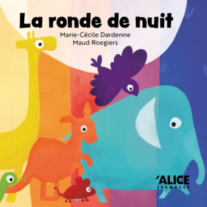 Couverture du livre pour enfants « La Ronde de nuit » (Alice Jeunesse, 2024) 