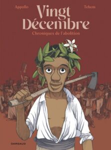 Couverture de la BD « Vingt Décembre : La Réunion au temps de l’abolition » d’Apollo et Tehem (Dargaud, 2024)