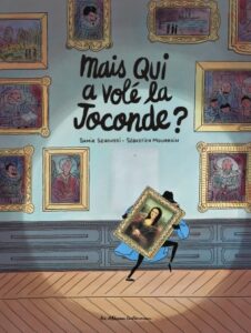 Couverture de l’album « Mais qui a volé la Joconde ? » (Casterman, 2024) 