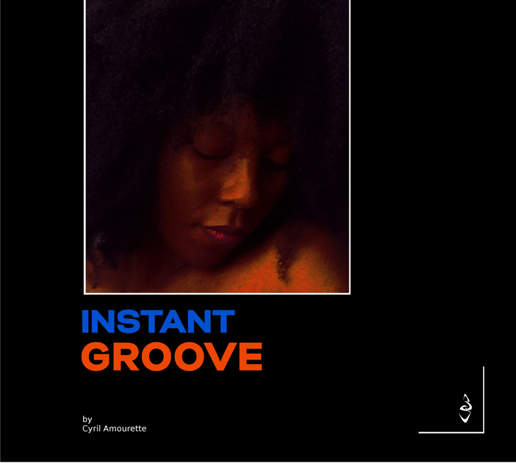 Instant Groove de Cyril Amourette