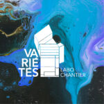 Les Labo-Chantier Variétés 2